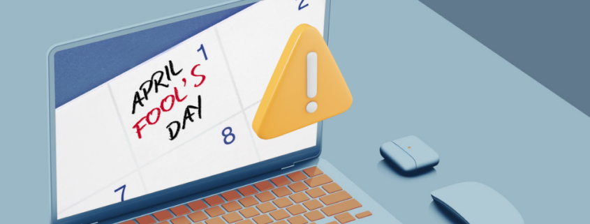 April Fool’s Day Cybersecurity